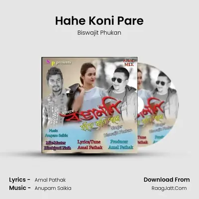 Hahe Koni Pare(Rongamoni 2019 Vol 7) MP3 Song by Biswajit Phukan Cover