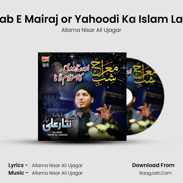 Shab E Mairaj or Yahoodi Ka Islam Lana mp3 song