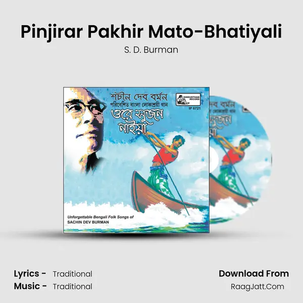 Pinjirar Pakhir Mato-Bhatiyali MP3 Song by S. D. Burman Cover