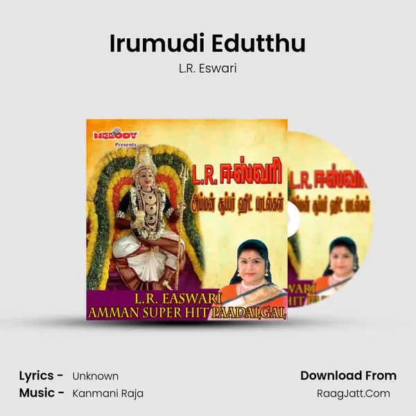 Irumudi Edutthu MP3 Song by L.R. Eswari Cover
