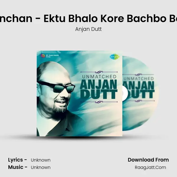 Kanchan - Ektu Bhalo Kore Bachbo Bole Cover