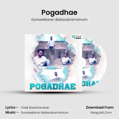 Pogadhae - Gunasekaran Balasubramanium