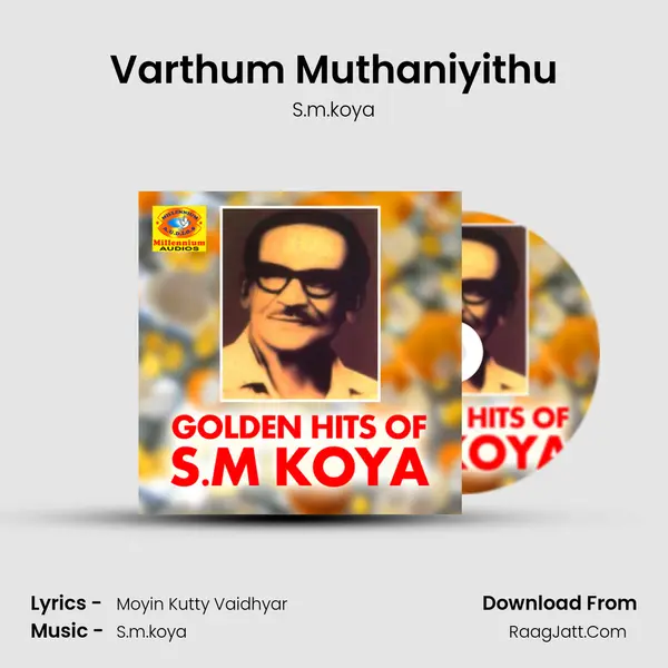 Varthum Muthaniyithu MP3 Song by S.m.koya Cover