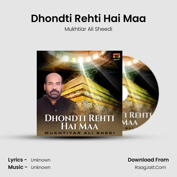 Dhondti Rehti Hai Maa MP3 Song by Mukhtiar Ali Sheedi Cover