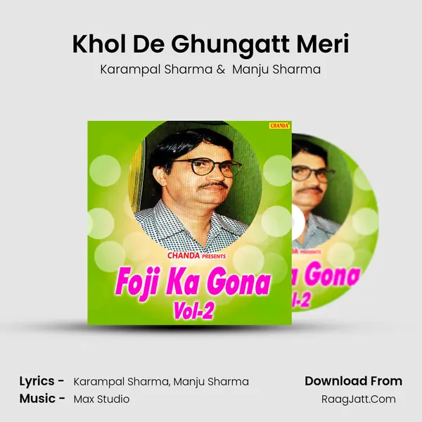 Khol De Ghungatt Meri MP3 Song by Karampal Sharma Cover