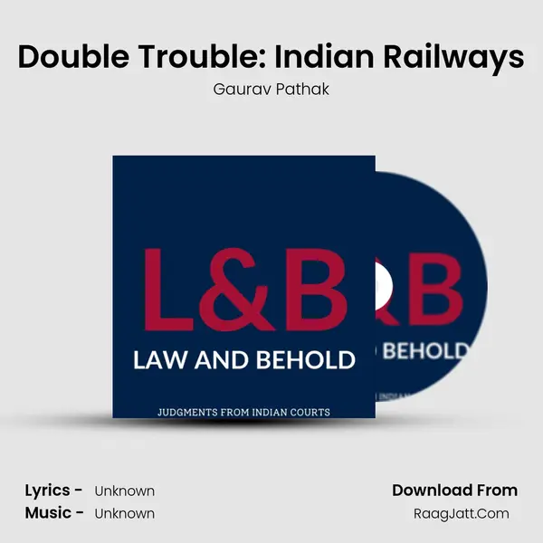 Double Trouble: Indian Railways MP3 Song by Gaurav Pathak Cover