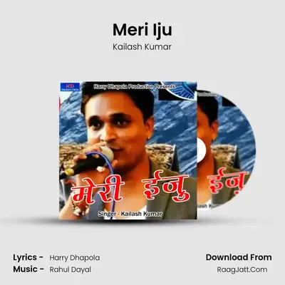 Meri Iju MP3 Song by Kailash Kumar Cover