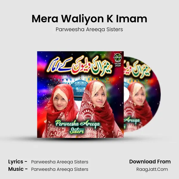 Mera Waliyon K Imam - Parweesha Areeqa Sisters