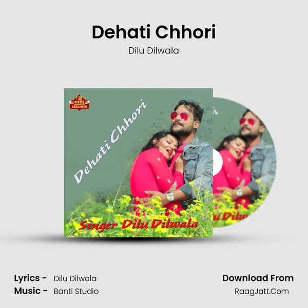Dehati Chhori - Dilu Dilwala