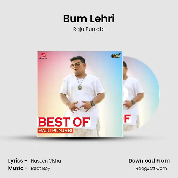 Bum Lehri MP3 Song by Raju Punjabi Cover