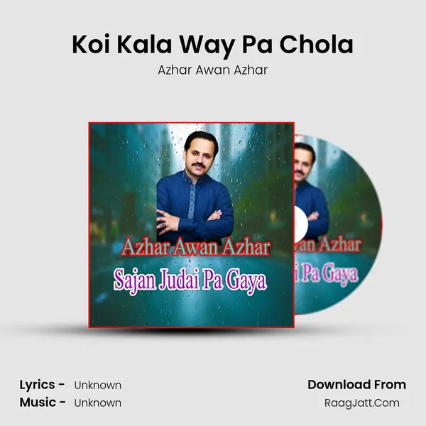 Koi Kala Way Pa Chola MP3 Song by Azhar Awan Azhar Cover