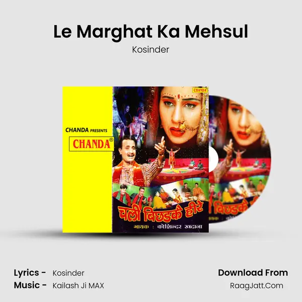 Le Marghat Ka Mehsul MP3 Song by Kosinder Cover
