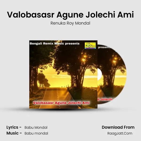 Valobasasr Agune Jolechi Ami MP3 Song by Renuka Roy Mondal Cover