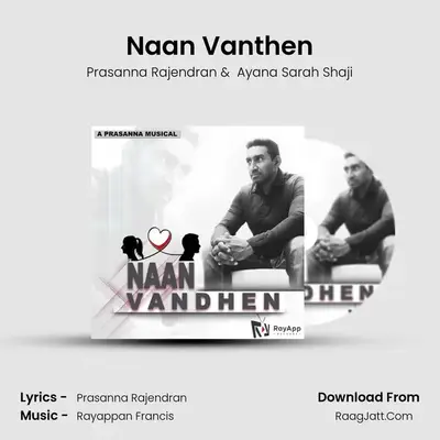 Naan Vanthen - Prasanna Rajendran