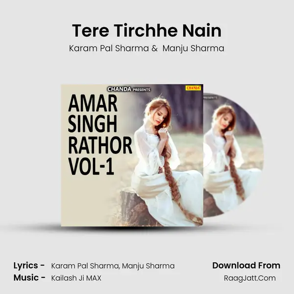 Tere Tirchhe Nain MP3 Song by Karam Pal Sharma Cover