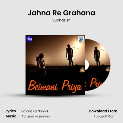 Jahna Re Grahana MP3 Song by Subhasish Cover