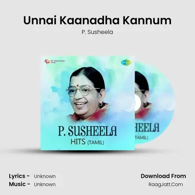Unnai Kaanadha Kannum MP3 Song by P. Susheela Cover