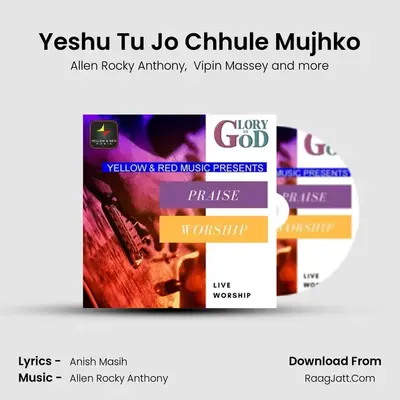 Yeshu Tu Jo Chhule Mujhko MP3 Song by Allen Rocky Anthony Cover