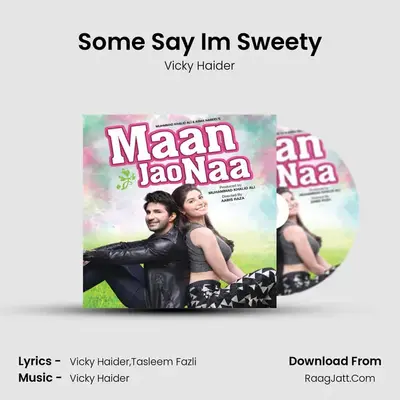 Some Say I'm Sweety MP3 Song by Vicky Haider Cover