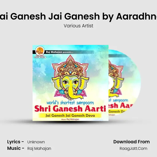 Jai Ganesh Jai Ganesh by Aaradhna MP3 Song by Various Artist Cover