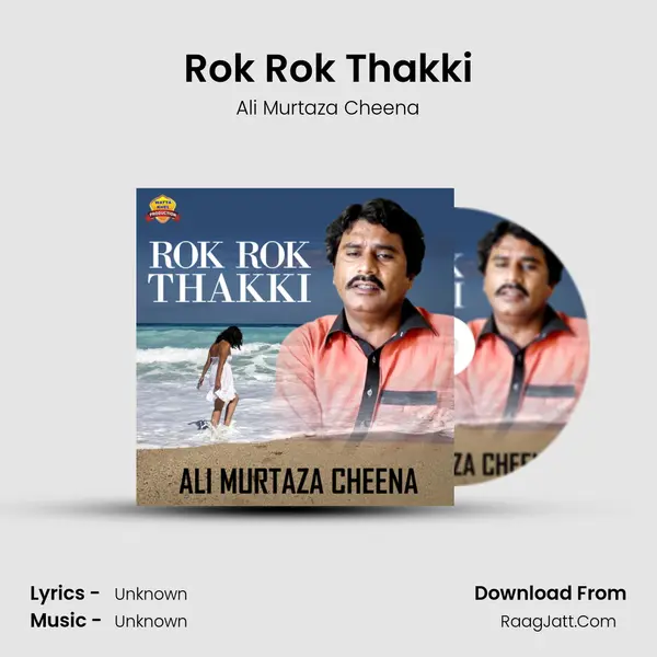 Rok Rok Thakki - Single - Ali Murtaza Cheena