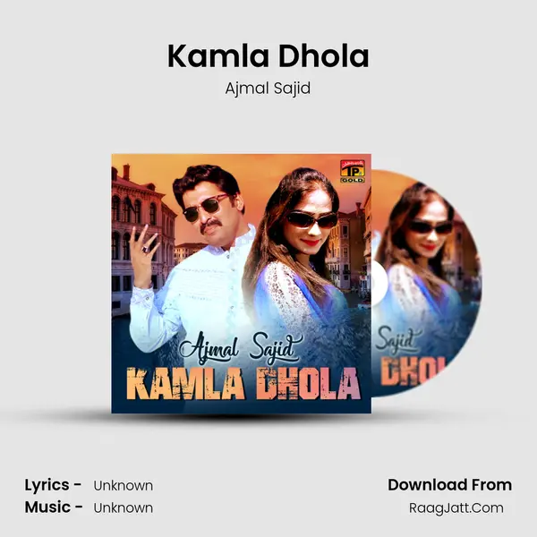 Kamla Dhola - Single - Ajmal Sajid