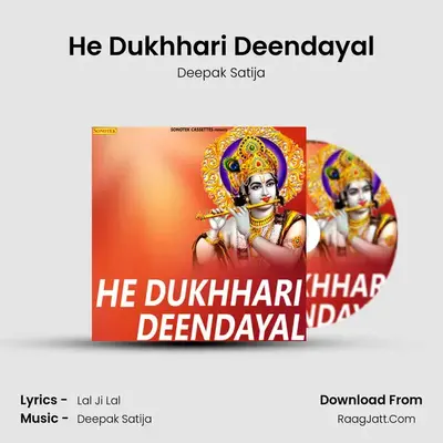 He Dukhhari Deendayal - Deepak Satija