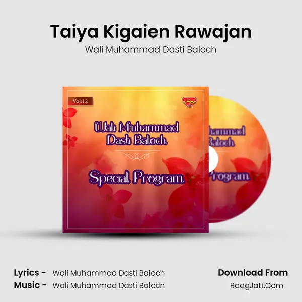 Taiya Kigaien Rawajan MP3 Song by Wali Muhammad Dasti Baloch Cover