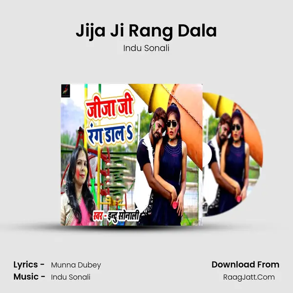 Jija Ji Rang Dala - Indu Sonali