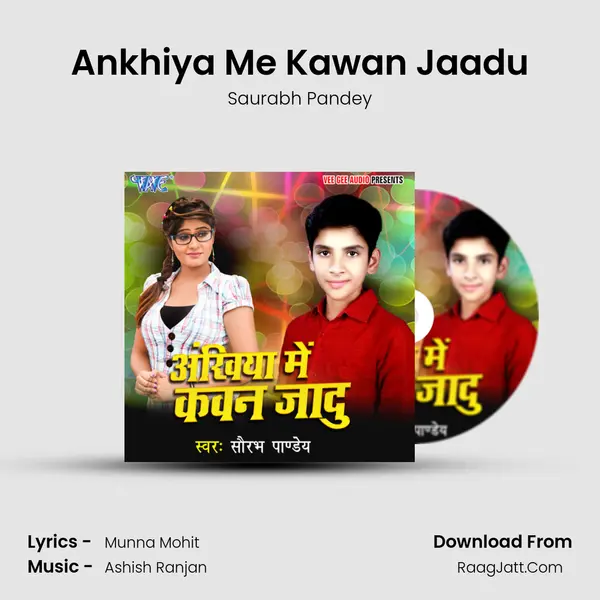 Ankhiya Me Kawan Jaadu MP3 Song by Saurabh Pandey Cover