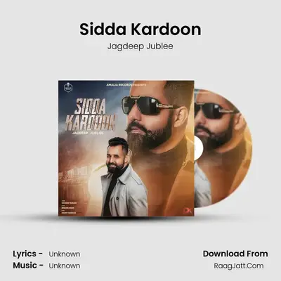 Sidda Kardoon MP3 Song by Jagdeep Jublee Cover