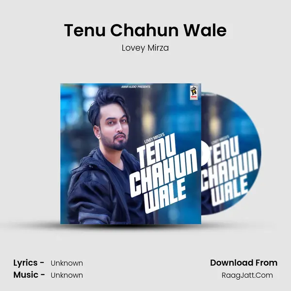 Tenu Chahun Wale MP3 Song by Lovey Mirza Cover
