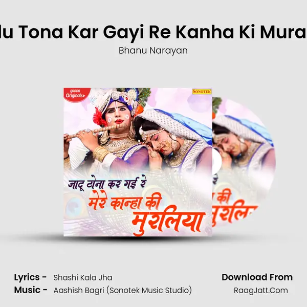 Jadu Tona Kar Gayi Re Kanha Ki Muraliya MP3 Song by Bhanu Narayan Cover