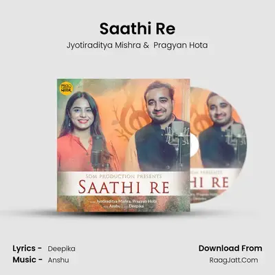 Saathi Re - Jyotiraditya Mishra