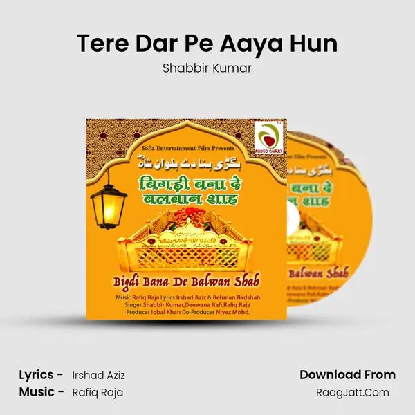 Tere Dar Pe Aaya Hun MP3 Song by Shabbir Kumar Cover