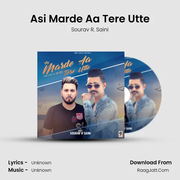 Asi Marde Aa Tere Utte MP3 Song by Sourav R. Saini Cover