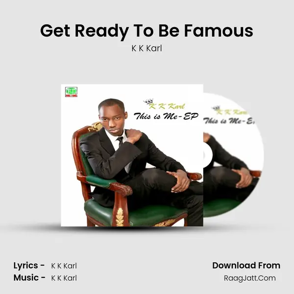 Get Ready To Be Famous mp3 song