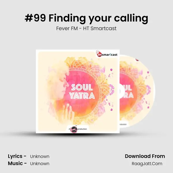 #99 Finding your calling MP3 Song by Fever FM - HT Smartcast Cover