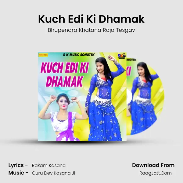 Kuch Edi Ki Dhamak - Bhupendra Khatana Raja Tesgav