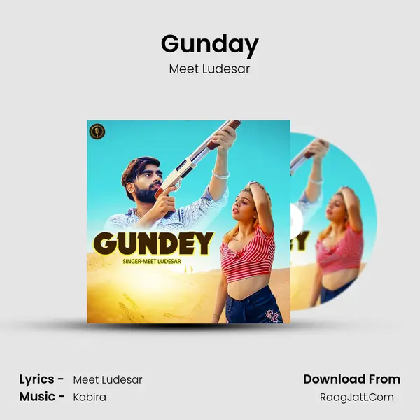 Gunday - Meet Ludesar