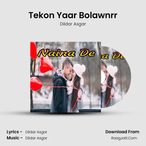 Tekon Yaar Bolawnrr MP3 Song by Dildar Asgar Cover