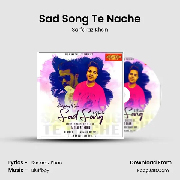 Sad Song Te Nache mp3 song