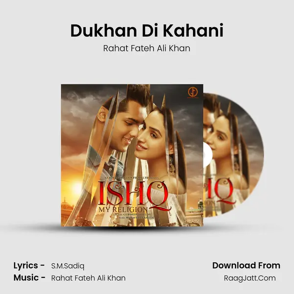Dukhan Di Kahani MP3 Song by Rahat Fateh Ali Khan Cover