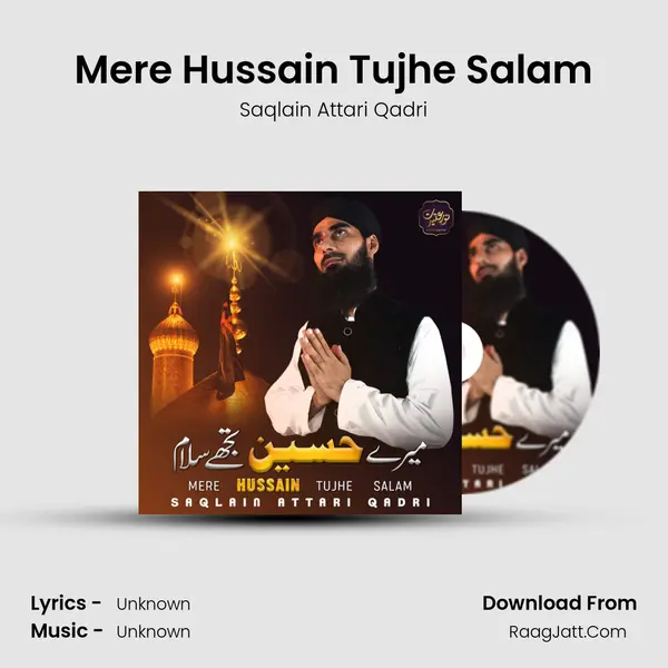 Mere Hussain Tujhe Salam - Single - Saqlain Attari Qadri