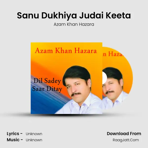 Sanu Dukhiya Judai Keeta mp3 song
