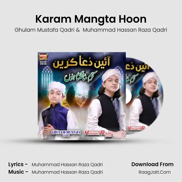 Karam Mangta Hoon - Ghulam Mustafa Qadri