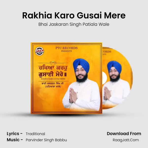 Rakhia Karo Gusai Mere - Bhai Jaskaran Singh Patiala Wale