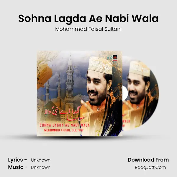 Sohna Lagda Ae Nabi Wala MP3 Song by Mohammad Faisal Sultani Cover