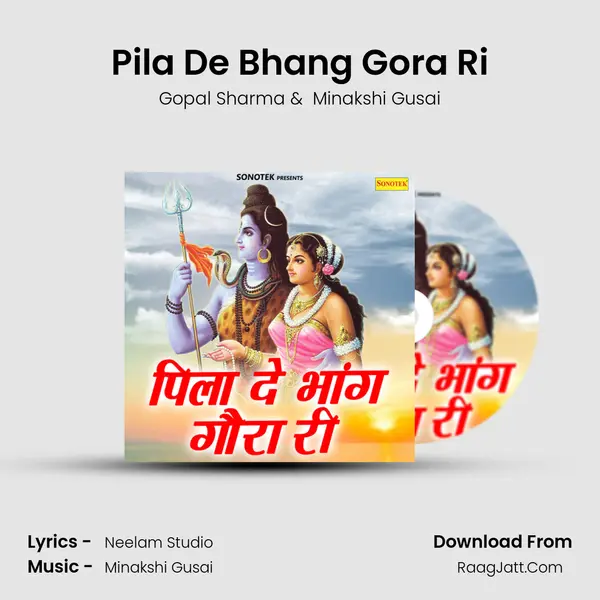 Pila De Bhang Gora Ri - Gopal Sharma