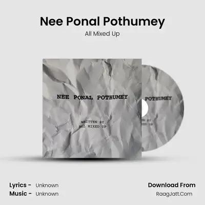 Nee Ponal Pothumey MP3 Song by All Mixed Up Cover